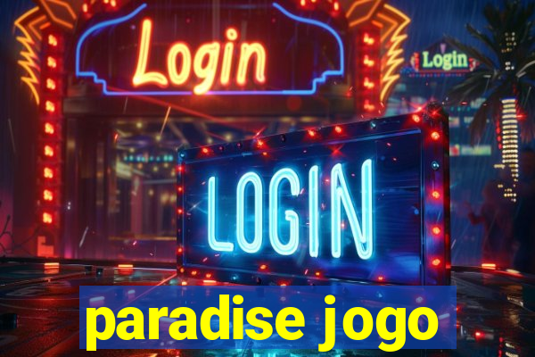 paradise jogo